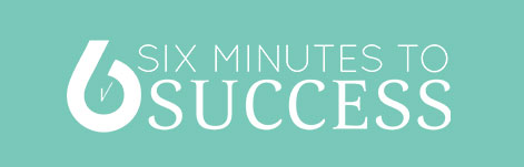 6 Minute to Success heading